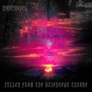 Demonecromancy - "Fallen From The Brightest Throne"